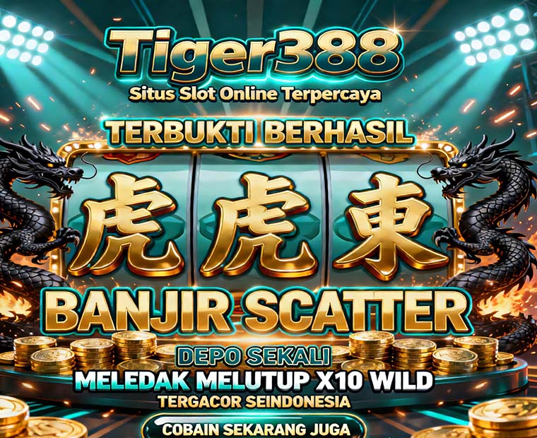 Tiger388 Slot BSI Online Game Mudah Jackpot Hari Ini